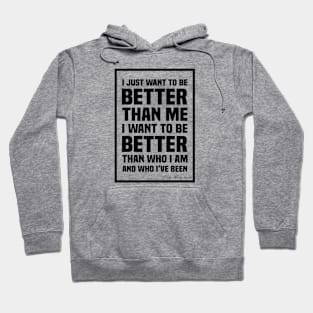 Better Than Me - Black Hoodie